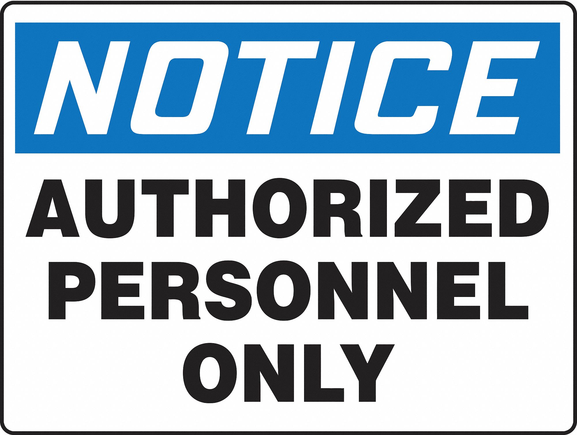 Notice Sign,Auth Personal Only,24 x36 In