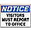 Notice Sign,Visitors Report Office,24x36