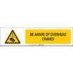 Be Aware Of Overhead Cranes Sign Slider Message Inserts