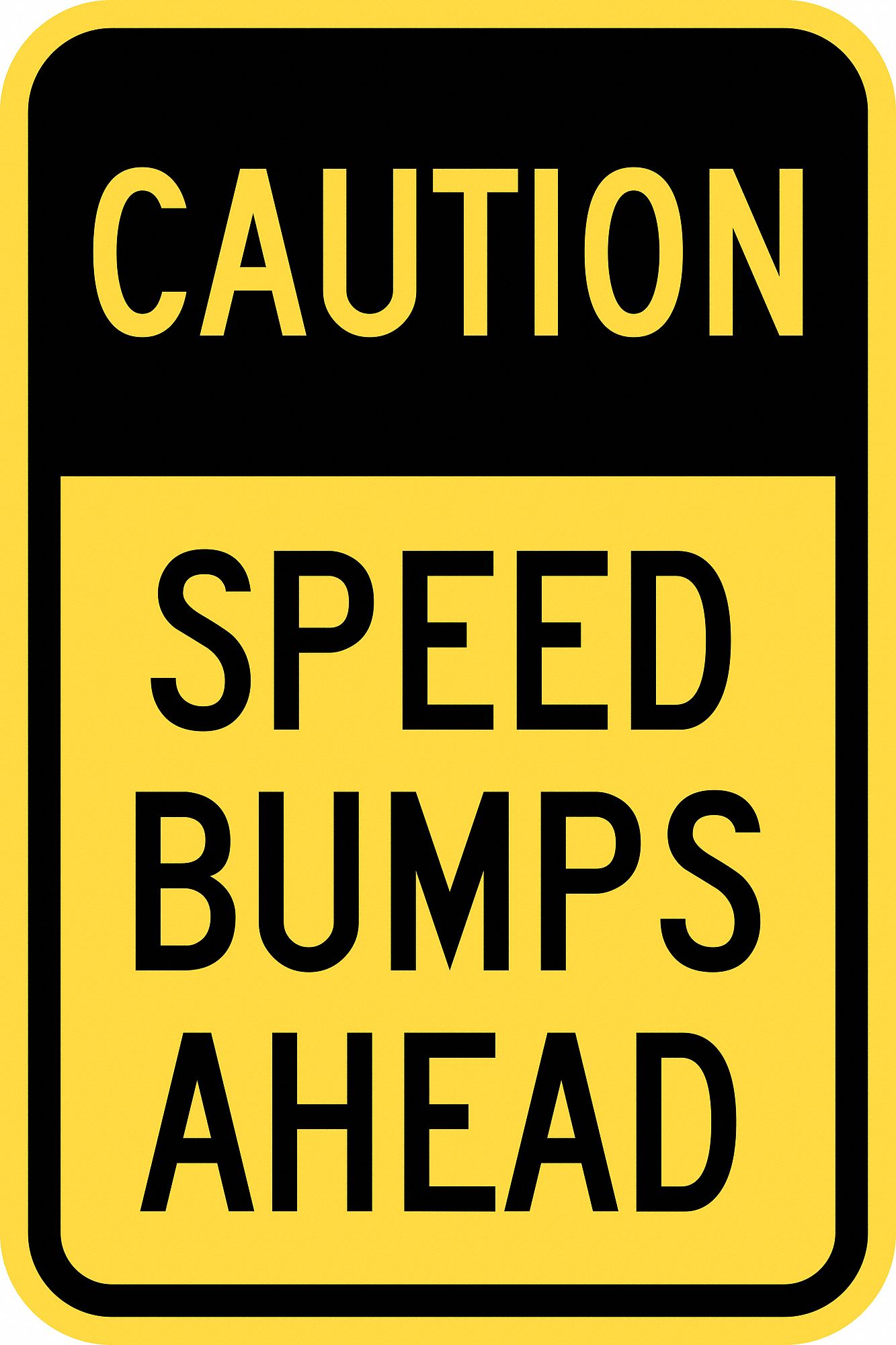 LYLE Speed Bump Traffic Sign, Sign Legend Caution Speed Bumps Ahead, 18