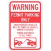 Warning Permit Parking Only Unauthorized Vehicles Will Be Towed At Owner's Expense Towing Enforced At All Times Signs