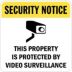 Security Notice: This Property is Protected By Video Surveillance Signs
