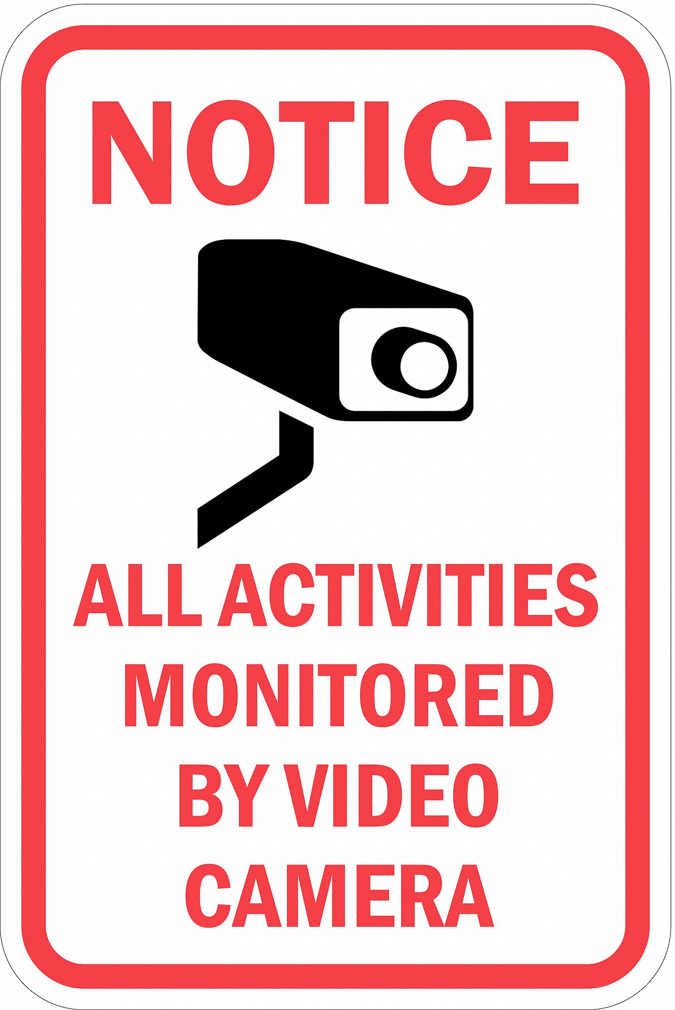 PROPERTY SIGN, ALUMINUM, HOLE MOUNT, 18 X 12IN, NO HEADER, NOTICE ALL ACTIVITIES MONITORED BY VIDEO CAMERA