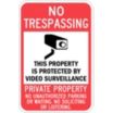 No Trespassing: This Property Is Protected By Video Surveillance Private Property No Unauthorized Parking Or Waiting No Soliciting Or Loitering. Signs