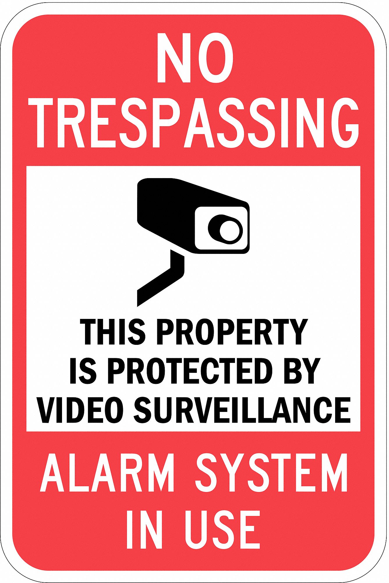 REFLECTIVE NO TRESPASSING SIGN, AL, HOLE MOUNT, 0.063 IN THICK, THIS PROPERTY PROTECTED BY VIDEO SURVEILLANCE ALARM S...