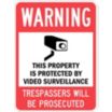 Warning: This Property is Protected By Video Surveillance Trespassers Will Be Prosecuted Signs