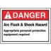 Danger: Arc Flash & Shock Hazard Appropriate Personal Protection Equipment Required Signs