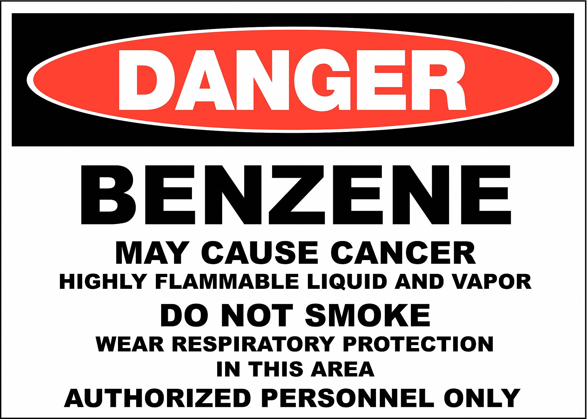 DANGER SIGN, AL, HOLE MOUNT, 10X14 IN, 0.04 IN THICK, BENZENE MAY CAUSE CANCER HIGHLY FLAMMABLE LIQUID & VAPOR DO NOT...
