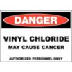 Danger: Vinyl Chloride Signs