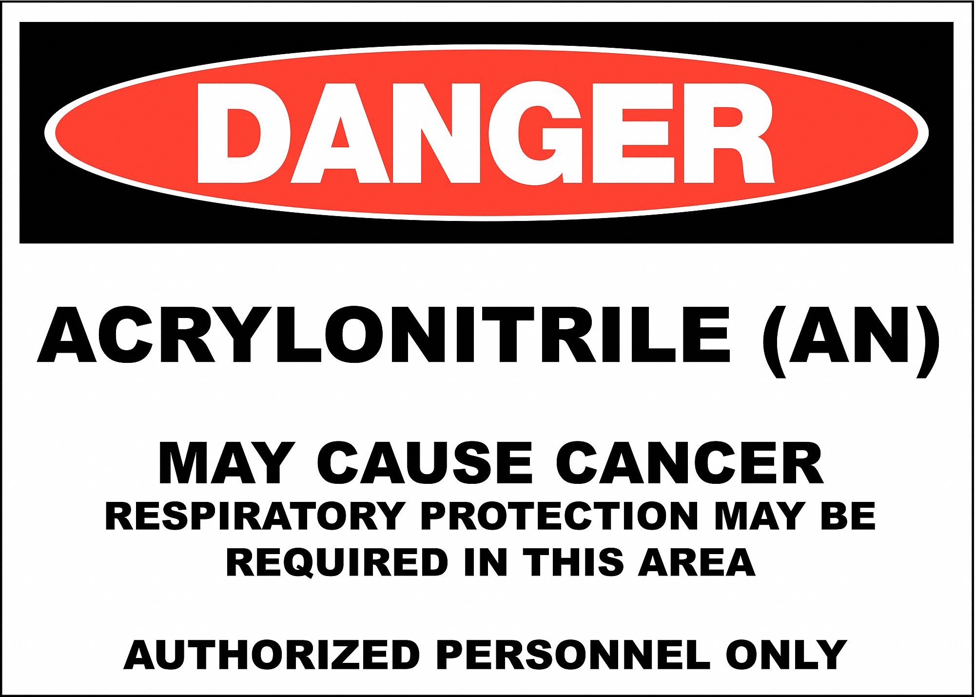 DANGER SIGN, AL, HOLE MOUNT, 10X14 IN, 0.04 IN THICK, ACRYLONITRILE (AN) MAY CAUSE CANCER RESPIRATORY PROTECTION MAY...