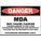 DANGER SIGN, POLYESTER, ADHESIVE, 10X14 IN, NOT RETROREFLECTIVE, MDA MAY CAUSE CANCER CAUSES DAMAGE TO THE LIVER RESP...