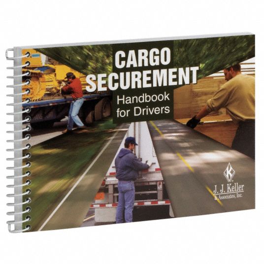 JJ KELLER, Cargo Securement Handbook for Drivers, Spiralbound