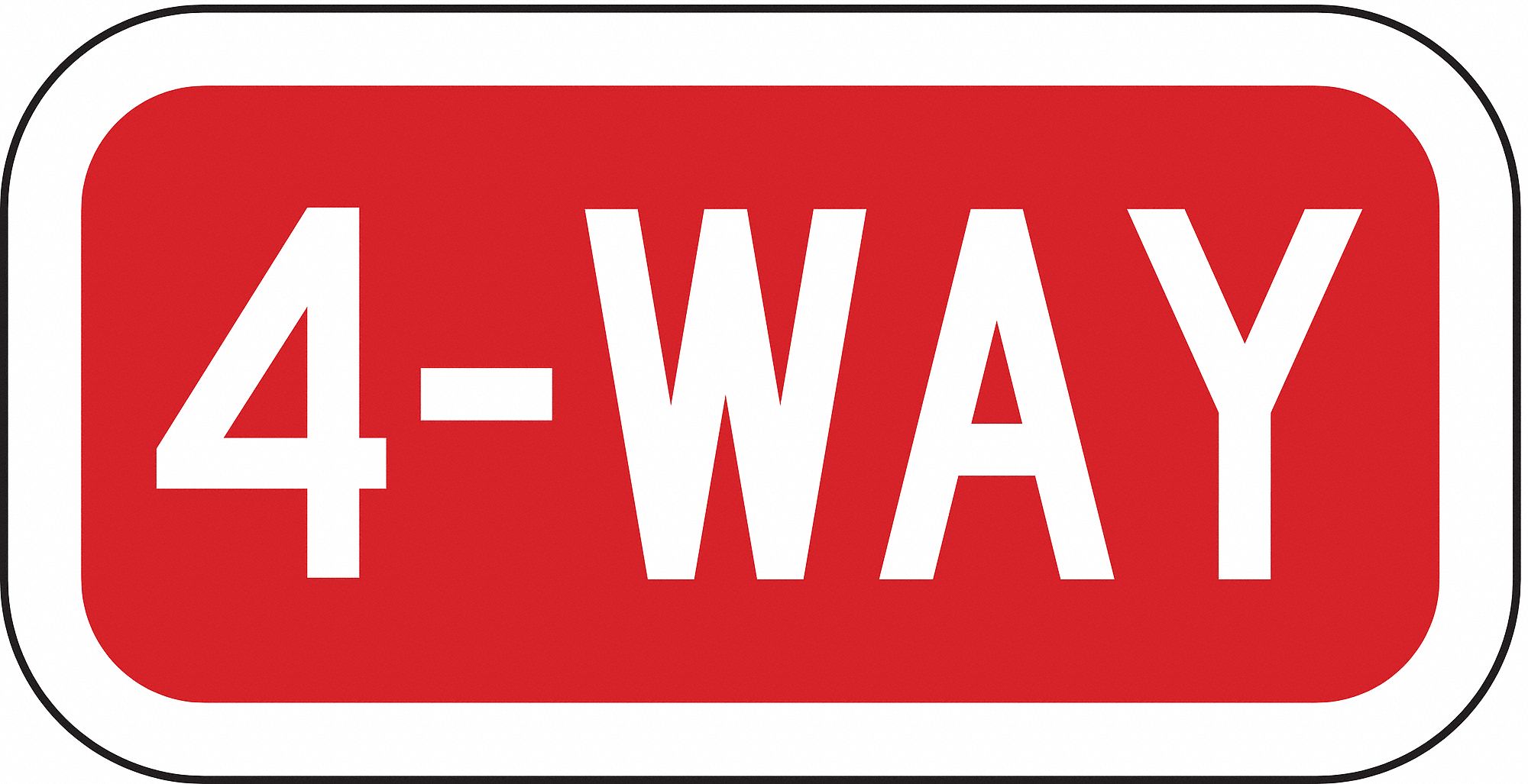 TRAFFIC SIGN,6 X 12IN,WHT/R,4-WAY,T