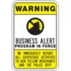 Warning: Business Alert Program In Force We Immediately Report All Suspicious Activities To Our Fellow Merchants And The Police Dept Signs