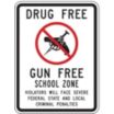 Drug Free Gun Free School Zone Violators Will Face Severe Federal State and Local Criminal Penalties Signs