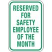 Reserved For Safety Employee Of The Month Signs