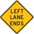 Left Lane Ends Signs