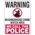 Warning: Neighborhood Crime Watch Area We Call The Police Signs