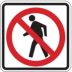 No Pedestrians Signs