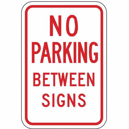 No Parking Sign: 18 in x 12 in Nominal Sign Size, Aluminum, 0.063 in, R7-12  MUTCD