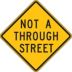 Not A Through Street Signs