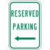 Reserved Parking Signs (With Left Arrow)