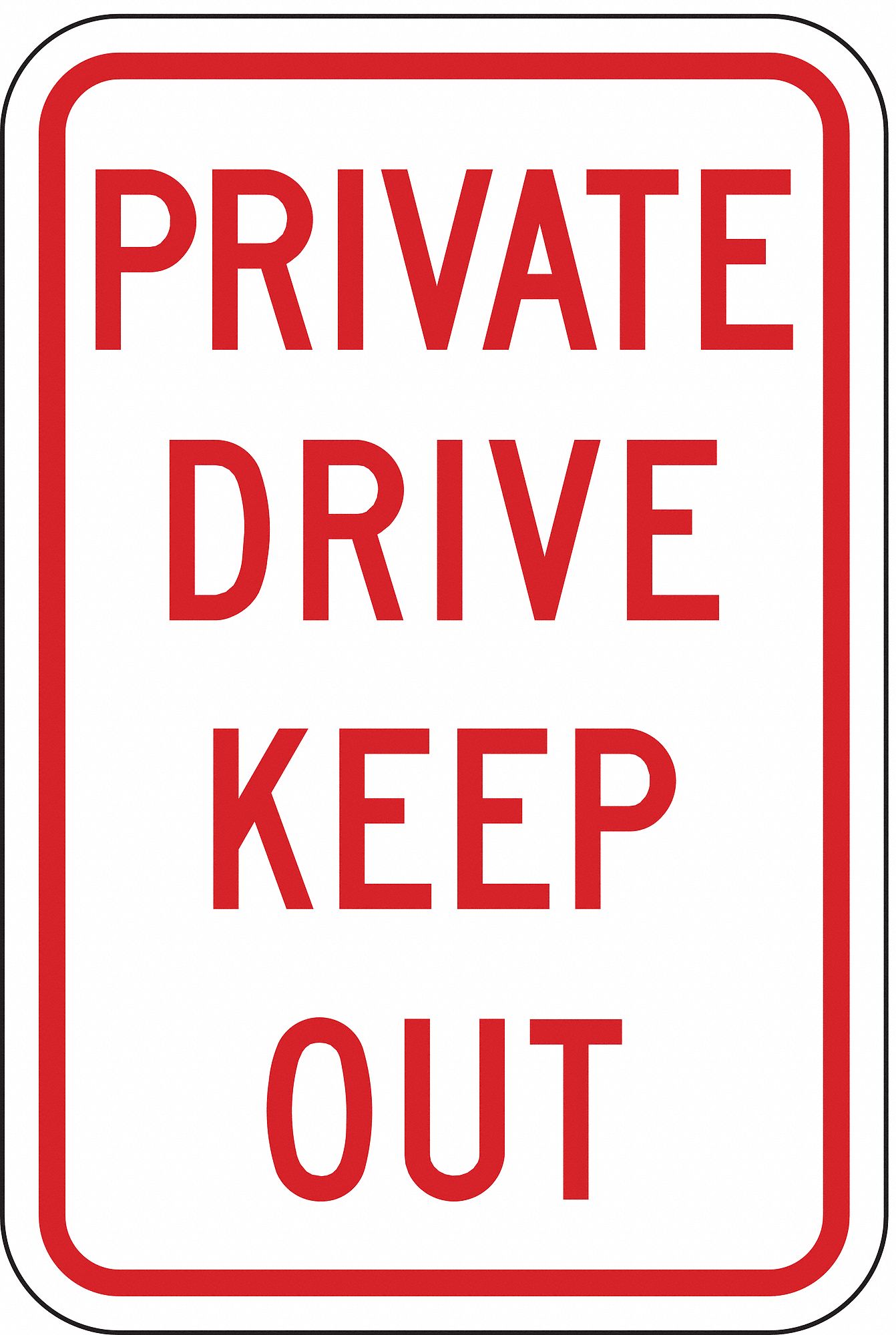 Lyle Private Drive And Road Traffic Sign Sign Legend Private Drive Keep Out 18 In X 12 In 5897
