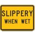 Slippery When Wet Signs