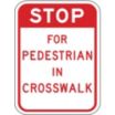 Stop For Pedestrian In Crosswalk Signs