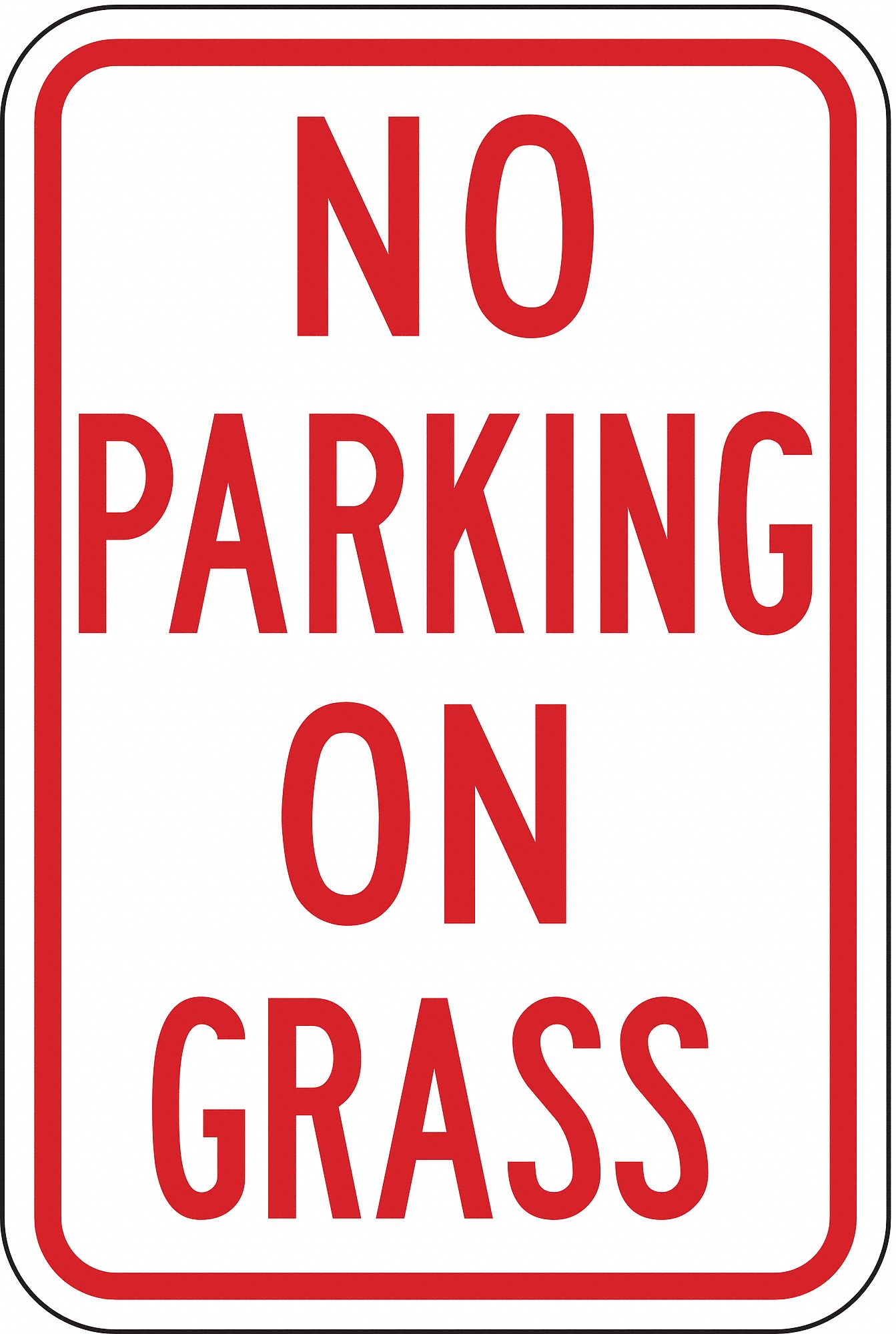 No Parking Sign: 18 in x 12 in Nominal Sign Size, Aluminum, 0.063 in, High Intensity Prismatic