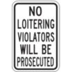 No Loitering Violators Will Be Prosecuted Signs