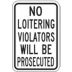 No Loitering Violators Will Be Prosecuted Signs