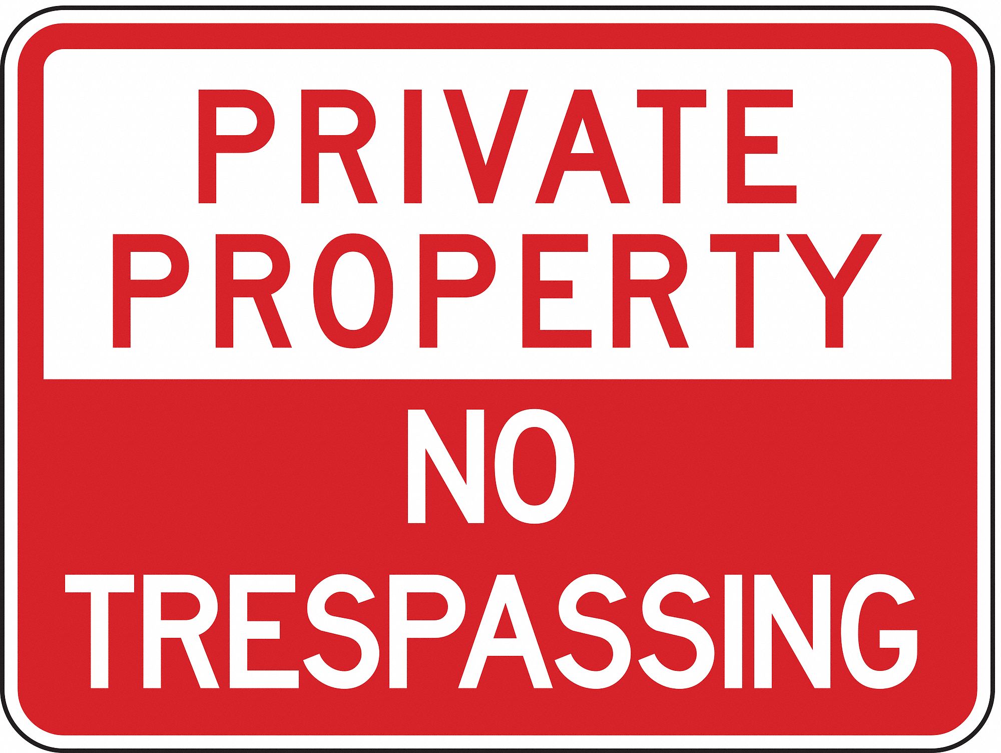 TRAFFIC SIGN, ALUMINUM, MOUNTING HOLES, 18 IN NOMINAL SIGN SIZE, 0.08 IN THICK, PRIVATE PROPERTY NO TRESPASSING