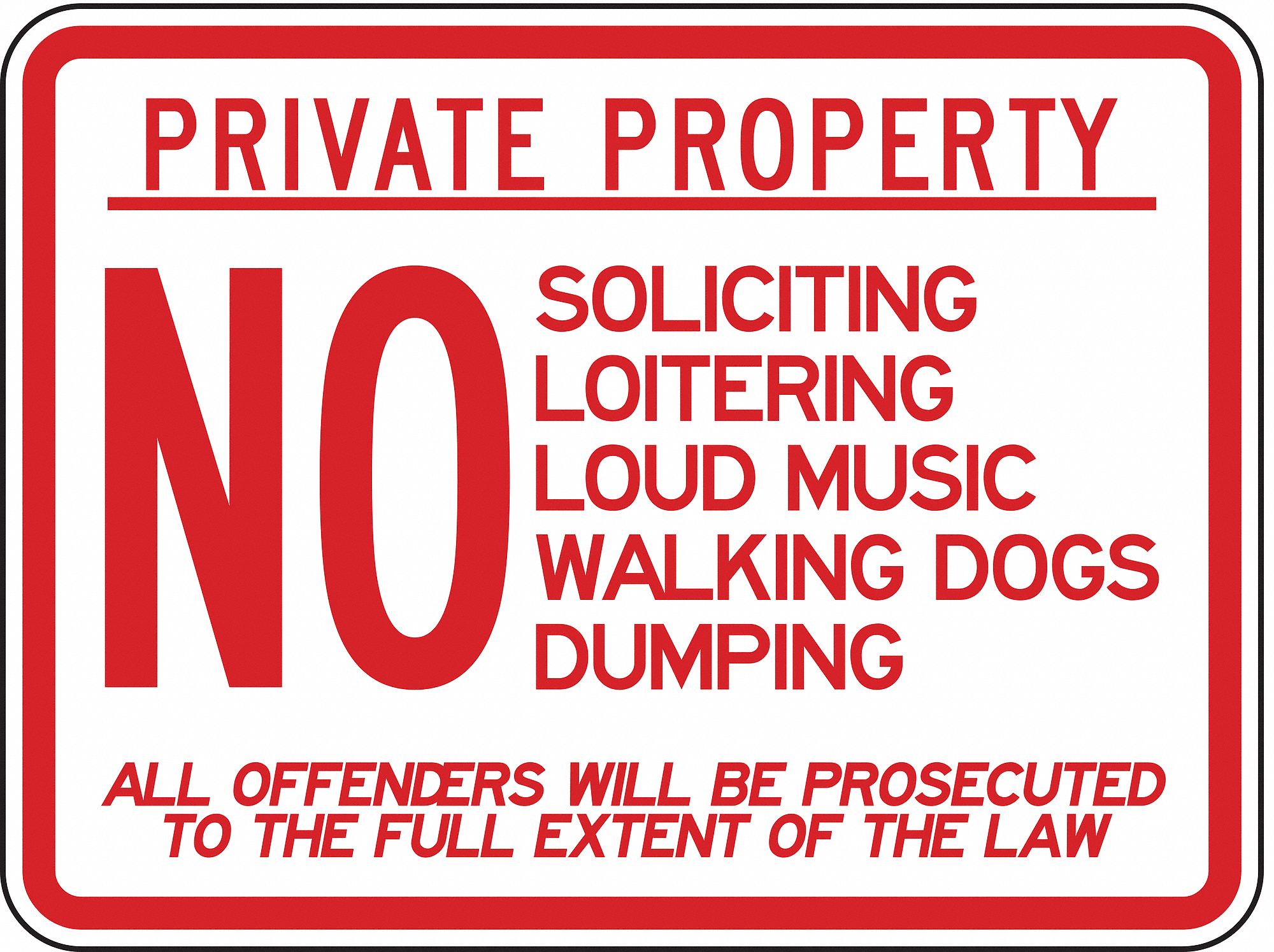 REFLECTIVE NO TRESPASSING SIGN, AL, HOLE MOUNT, 0.08 IN THICK, PRIVATE PROPERTY NO SOLICITING LOITERING LOUD MUSIC WA...