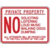 Private Property No Soliciting Loitering Loud Music Walking Dogs Dumping All Offenders Will Be Prosecuted To The Full Extent Of The Law Signs