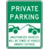 Private Parking Unauthorized Vehicles Will Be Towed At Vehicle Owner's Expense Signs