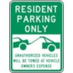 Resident Parking Only Unauthorized Vehicles Will Be Towed At Vehicle Owner's Expense Signs