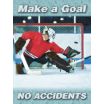 Make A Goal No Accidents Posters