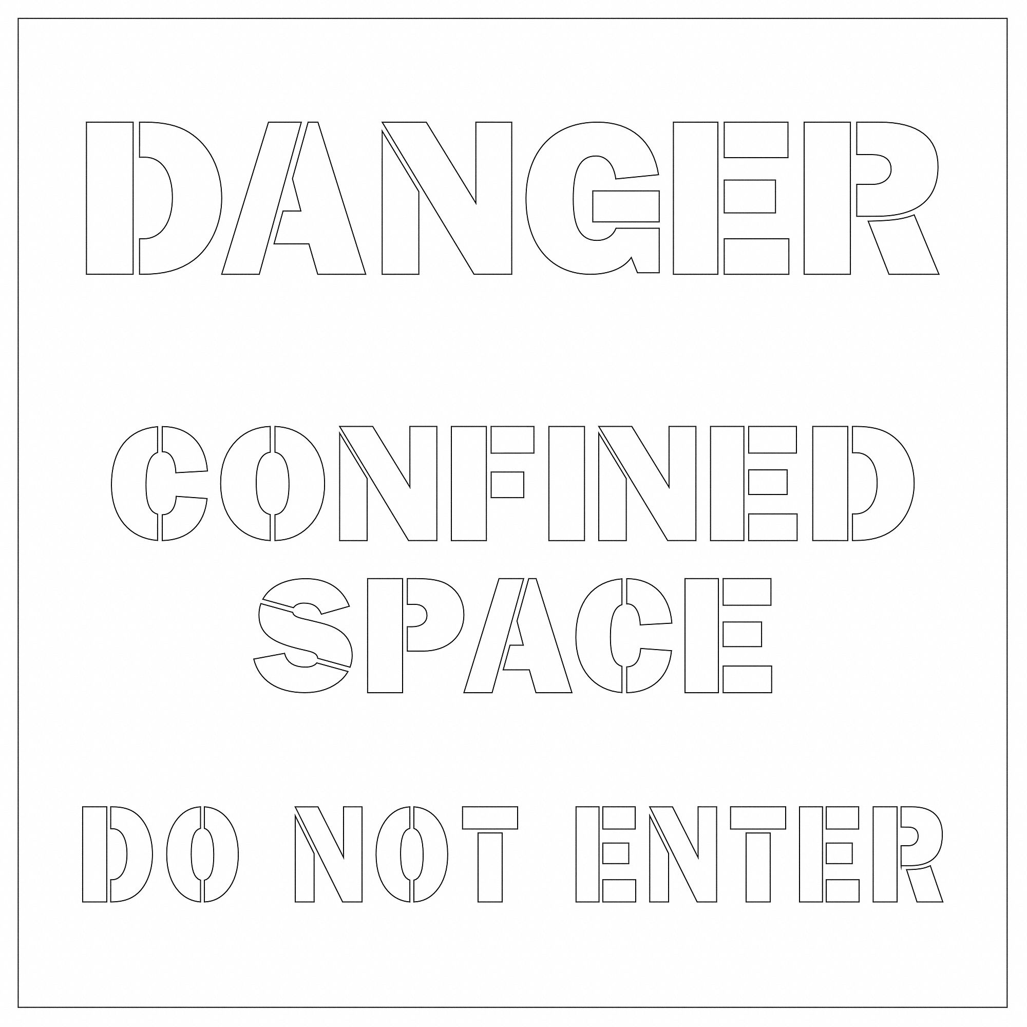 Stencil Dnger Confined Space Do Not Entr