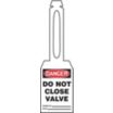 Danger/Do Not Close Valve Tags