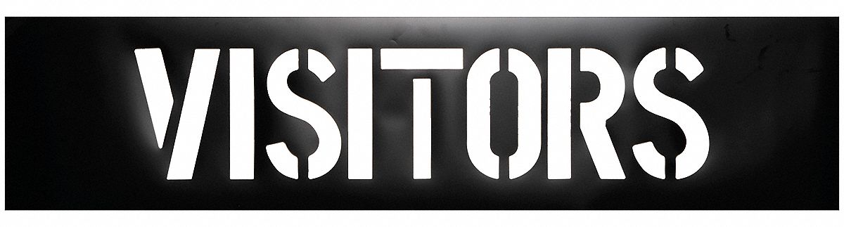 Individual Stencil: Visitors, 0.015 in Thick, 18 in Overall Ht, 75 in Overall Wd, Plastic, Message