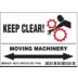 Keep Clear! Moving Machinery Signs