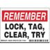 Remember: Lock, Tag, Clear, Try Signs