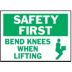 Safety First: Bend Knees When Lifting Signs