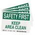 Safety First: Keep Area Clean Signs