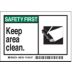 Safety First: Keep Area Clean Signs