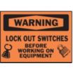 Warning: Lock Out Switches Before Working On Equipment Signs