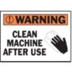 Warning: Clean Machine After Use Signs