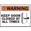 Warning: Keep Door Closed At All Times Signs