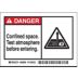 Danger: Confined Space. Test Atmosphere Before Entering. Signs